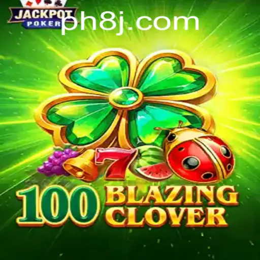 Dive Into the World of 100BlazingClover: A New Frontier in Gaming