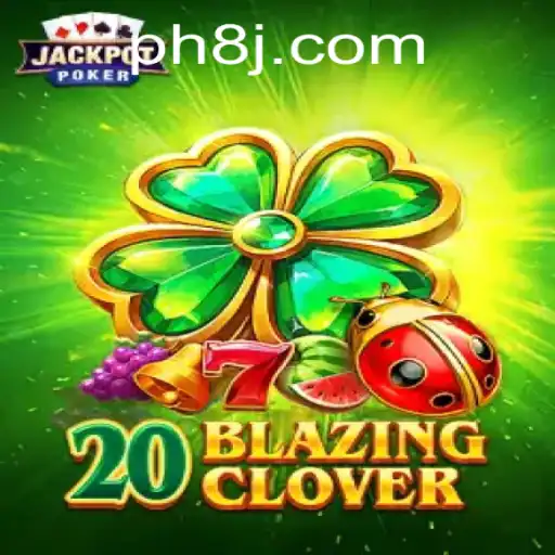 Unleashing the Thrills of 20BlazingClover: A Comprehensive Guide with a Touch of Current Excitement